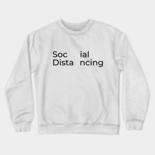 social distancing wordmark Crewneck Sweatshirt